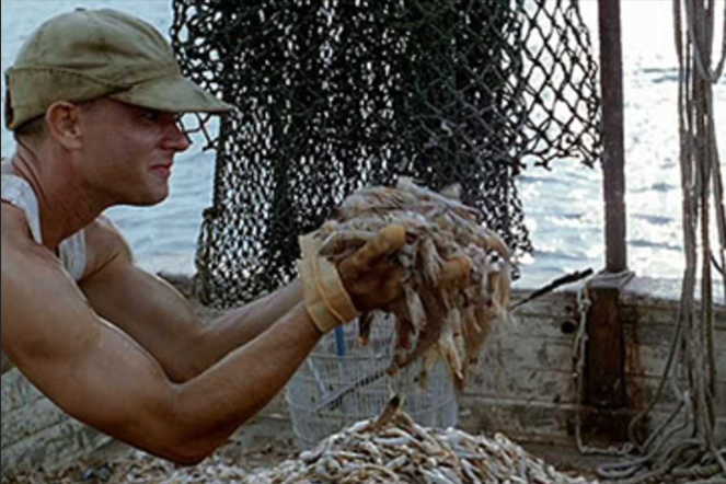 “After that, Shrimpin’ was easy.”  -Forrest Gump